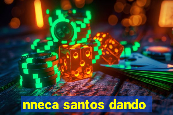 nneca santos dando